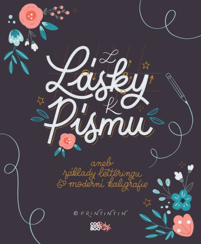 Z lásky k písmu - printintin, Kateřina Engelová, Martina Dušková, Anna Hábová