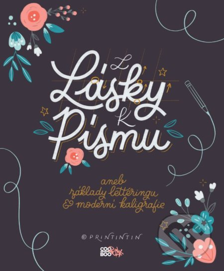 Z lásky k písmu - printintin, Kateřina Engelová, Martina Dušková, Anna Hábová