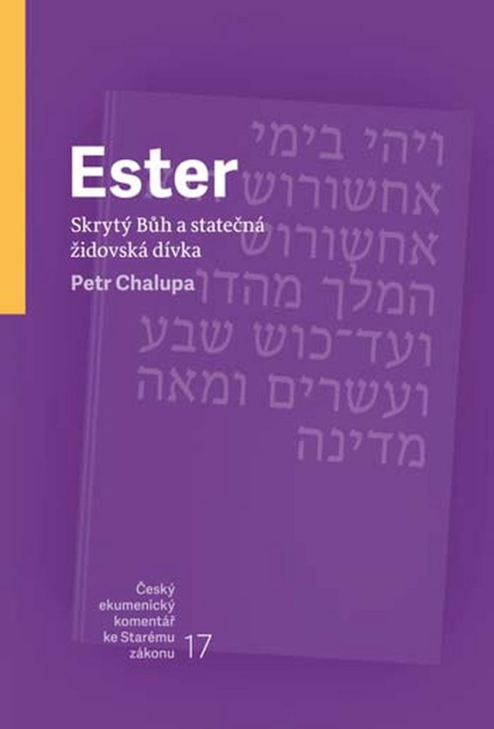 Ester (Skrytý Bůh a statečná židovská dívka) - Petr Chalupa - kniha z kategorie Knihy o Bibli