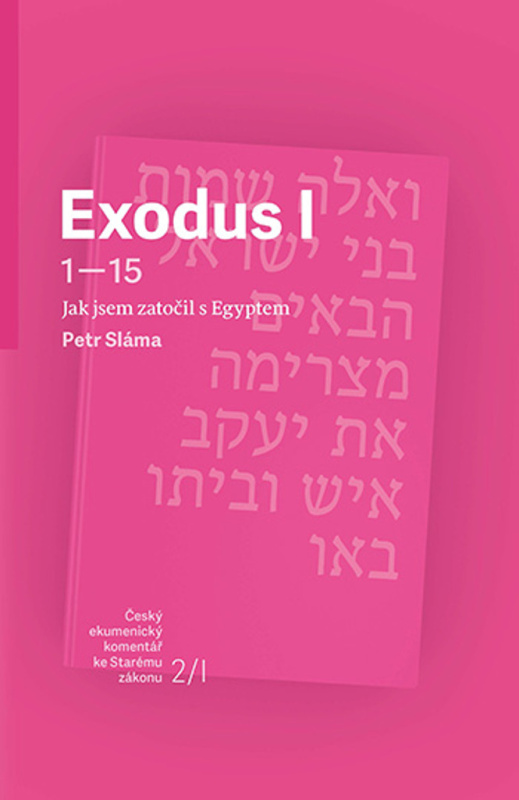 Exodus I (Jak jsem zatočil s Egyptem) - Petr Sláma - kniha z kategorie Teologie
