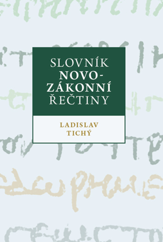 Slovník novozákonní řečtiny - Ladislav Tichý - kniha z kategorie Humanitní a společenské vědy