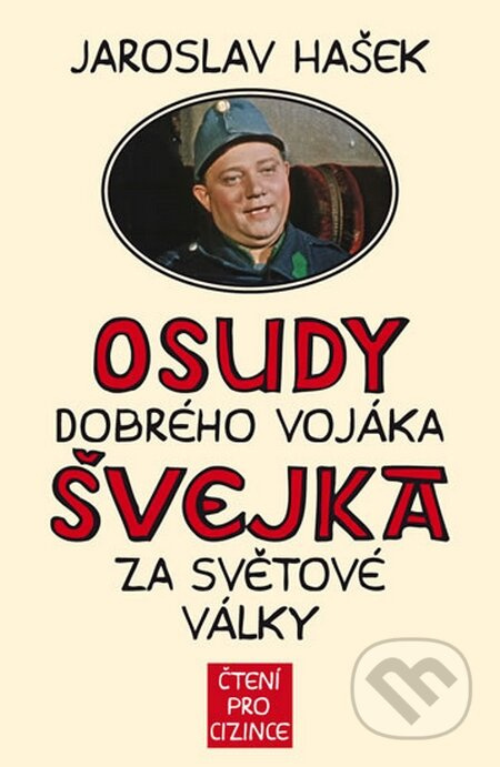 Osudy dobrého vojáka Švejka za světové války + výukové CD