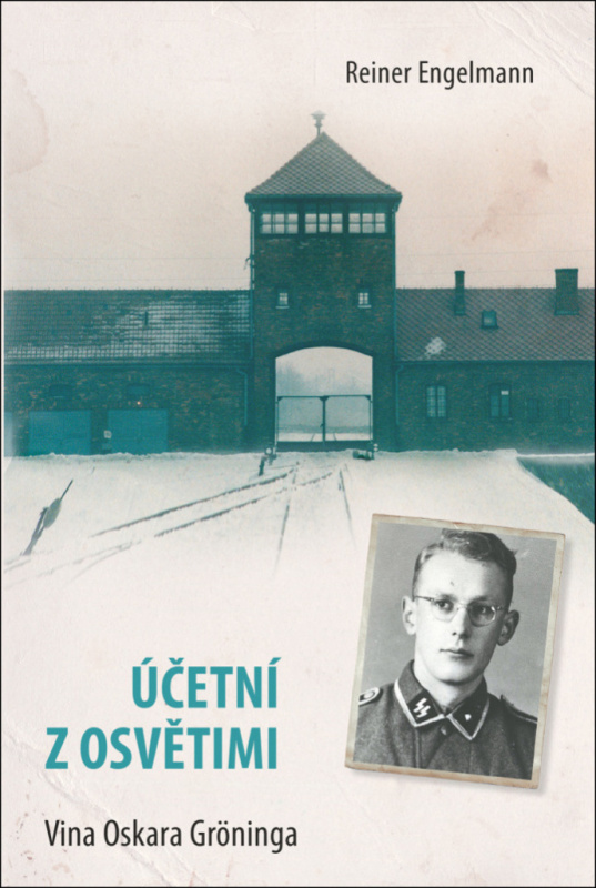 Účetní z Osvětimi (Vina Oskara Gröninga) - Reiner Engelmann - kniha z kategorie Společenská beletrie