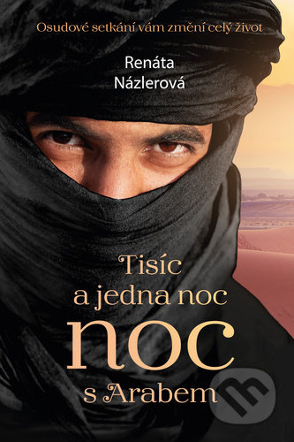 Tisíc a jedna noc s arabem - Renáta Názlerová