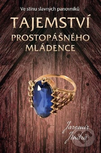 Tajemství prostopášného mládence (Ve stínu slavných panovníků) - kniha z kategorie Beletrie