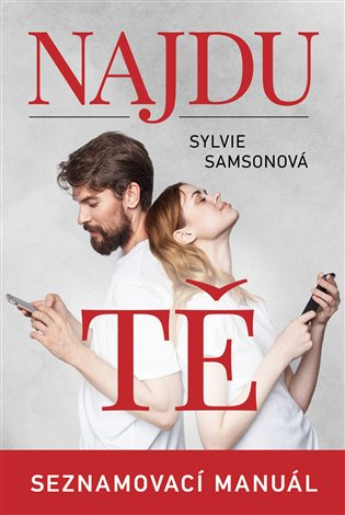 Najdu tě (Seznamovací manuál) - Sylvie Samson - kniha z kategorie Vztahy a rodina