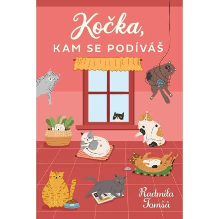 Kočka, kam se podíváš - Radmila Tomšů