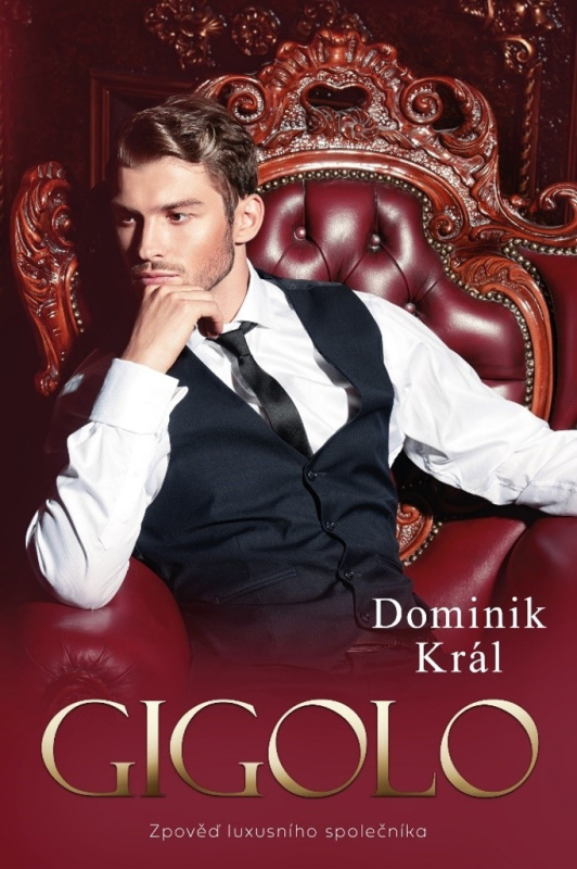 Gigolo – zpověď luxusního společníka - Dominik Král