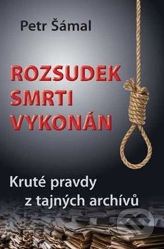 Rozsudek smrti vykonán - Petr Šámal