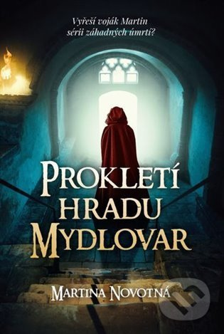 Prokletí hradu Mydlovar - Martina Novotná