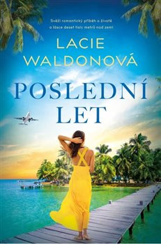 Poslední let - Lacie Waldonová