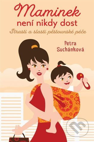Maminek není nikdy dost - Petra Suchánková