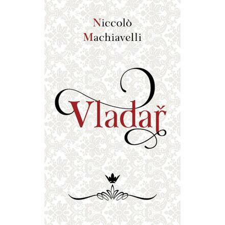 Vladař - Niccolo Machiavelli