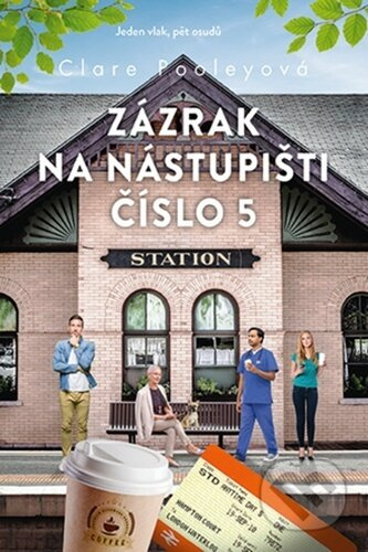 Zázrak na nástupišti číslo 5 - Clare Pooleyová