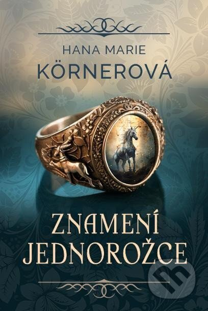 Znamení jednorožce - Hana Marie Körnerová