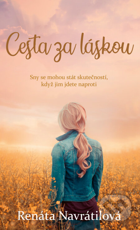 Cesta za láskou - Renáta Navrátilová