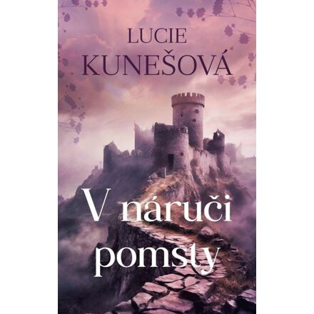 V náruči pomsty - Lucie Kunešová