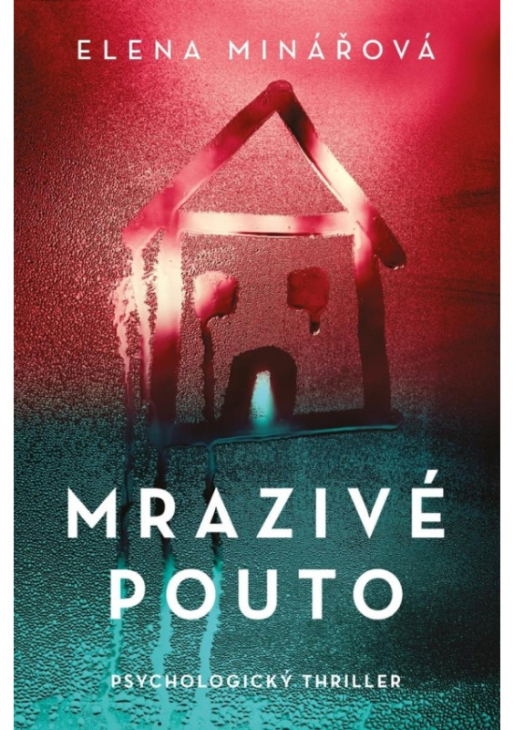 Mrazivé pouto - Elena Minářová
