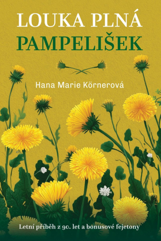 Louka plná pampelišek - Marie Hana Körnerová