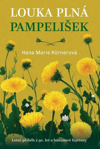 Louka plná pampelišek - Marie Hana Körnerová