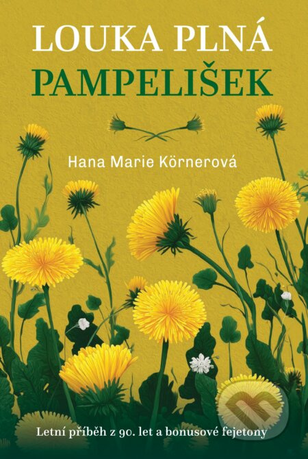 Louka plná pampelišek - Marie Hana Körnerová