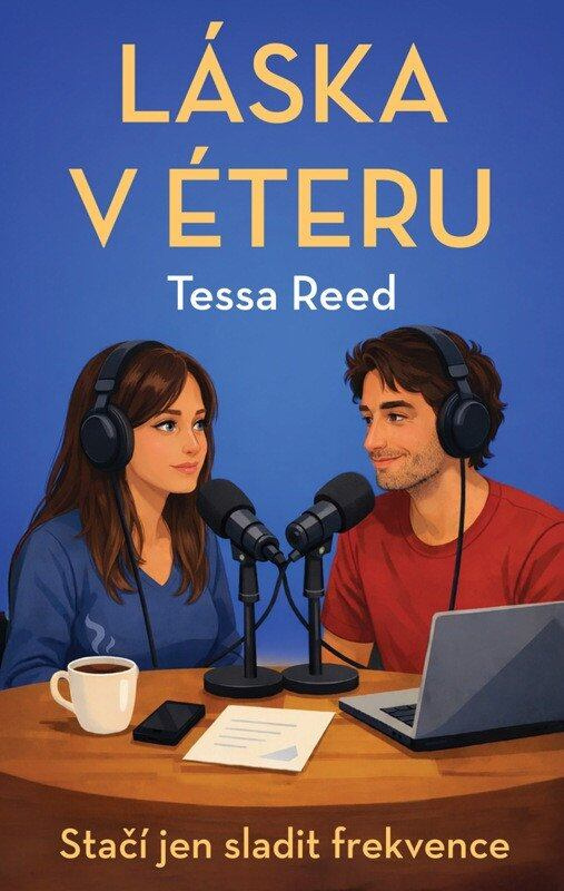 Láska v éteru (Stačí jen sladit frekvence) - Tessa Reed - kniha z kategorie Romantická