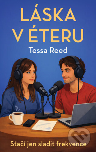 Láska v éteru (Stačí jen sladit frekvence) - Tessa Reed - kniha z kategorie Romantická