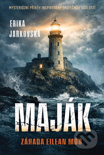 Maják - Záhada Eilean Mór (Mysteriózní příběh inspirovaný skutečnou událostí) - kniha z kategorie Detektivky, thrillery a horory