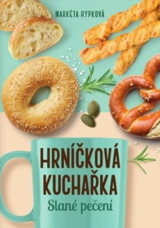 Hrníčková kuchařka: Slané pečení - Markéta Rypková