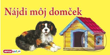 Nájdi môj domček - kniha z kategorie Pro děti