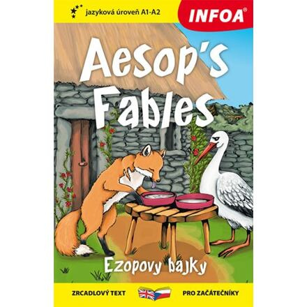 Ezopovy bajky / Aesop´s Fables - Zrcadlová četba (A1-A2) Ing. Stanislav Soják-INFOA