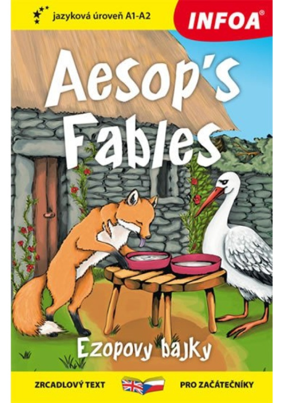 Ezopovy bajky / Aesop´s Fables - Zrcadlová četba (A1-A2) Ing. Stanislav Soják-INFOA