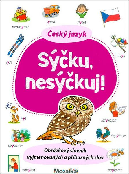 Český jazyk Sýčku nesýčkuj! -  Mgr. Irena Reslerová