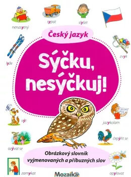 Český jazyk Sýčku nesýčkuj! -  Mgr. Irena Reslerová