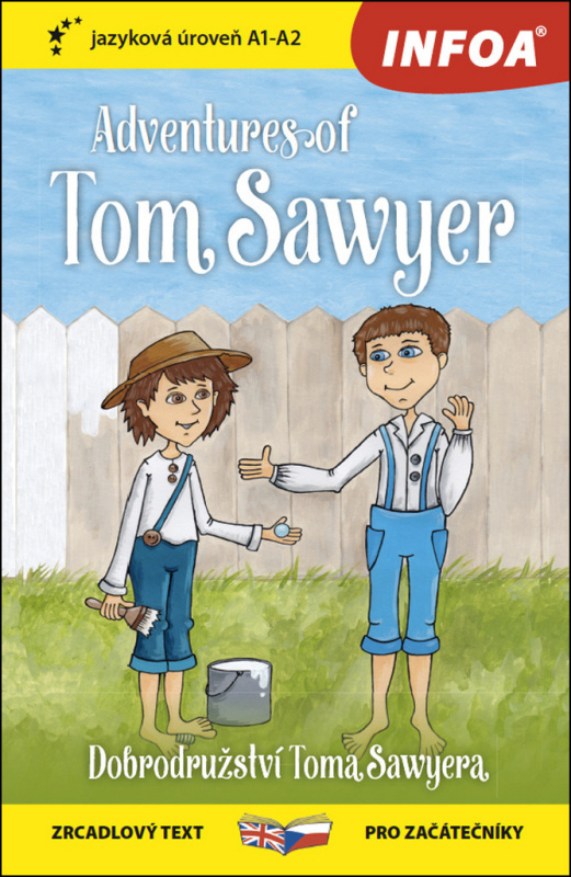 Dobrodružství Toma Sawyera / Adventures of Tom Sawyer - Zrcadlová četba (A1-A2) INFOA International s.r.o.