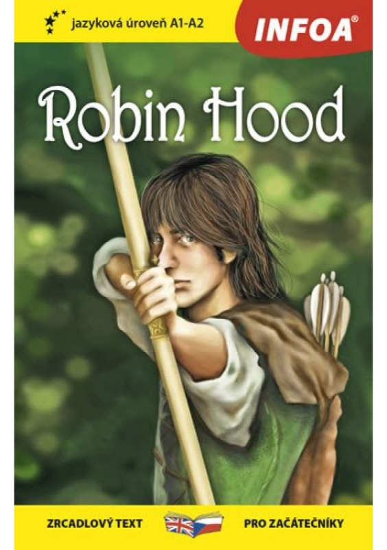 Robin Hood - Zrcadlová četba (A1-A2) Ing. Stanislav Soják-INFOA