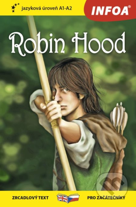 Robin Hood - Zrcadlová četba (A1-A2) Ing. Stanislav Soják-INFOA