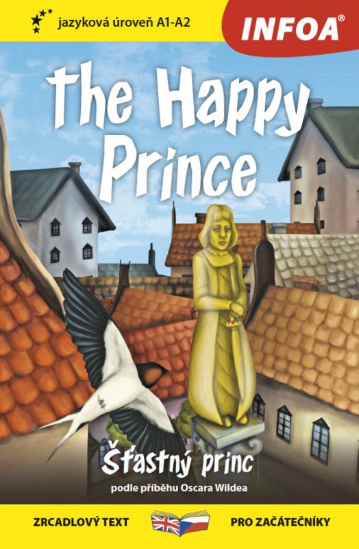 Šťastný princ / The Happy Prince - Zrcadlová četba (A1-A2) Ing. Stanislav Soják-INFOA