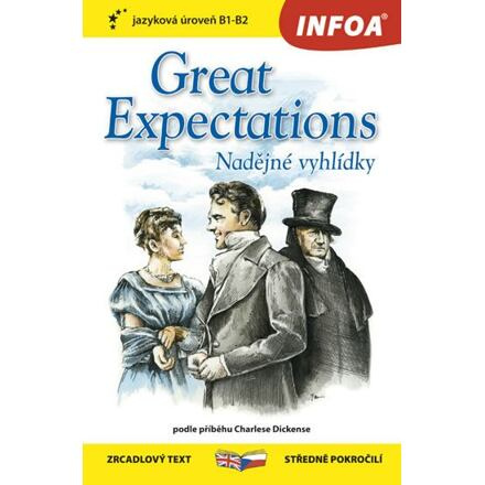 Nadějné vyhlídky / Great Expectations - Zrcadlová četba (B1-B2) Ing. Stanislav Soják-INFOA