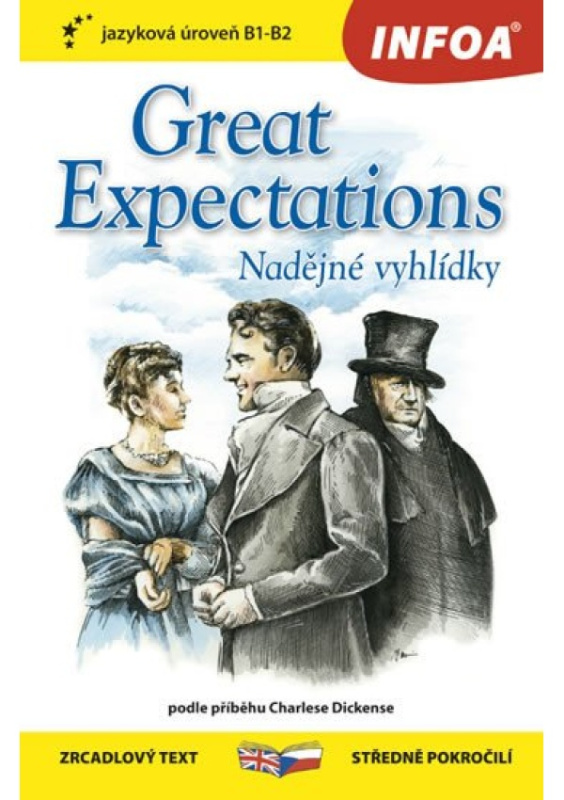 Nadějné vyhlídky / Great Expectations - Zrcadlová četba (B1-B2) Ing. Stanislav Soják-INFOA