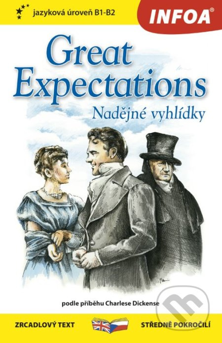Nadějné vyhlídky / Great Expectations - Zrcadlová četba (B1-B2) Ing. Stanislav Soják-INFOA