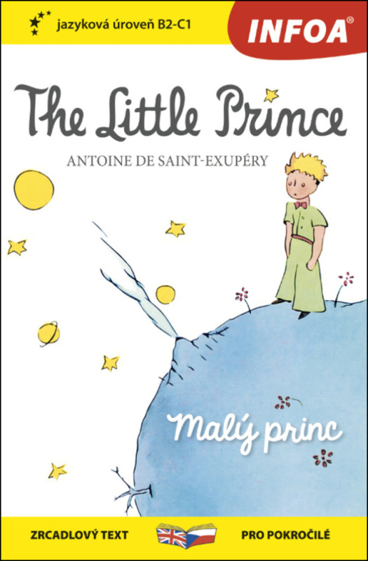 Malý princ / The Little Prince - Zrcadlová četba (B2-C1) INFOA International s.r.o.