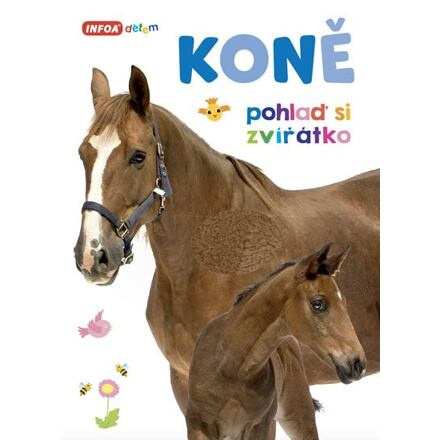 Koně - Pohlaď si zvířátko