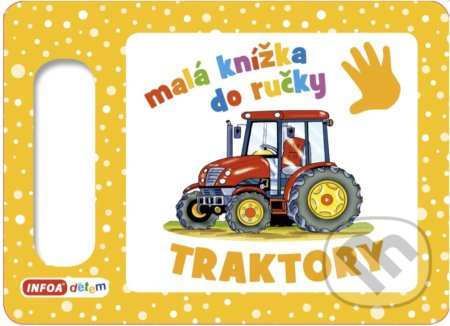 Malá knížka do ručky - Traktory