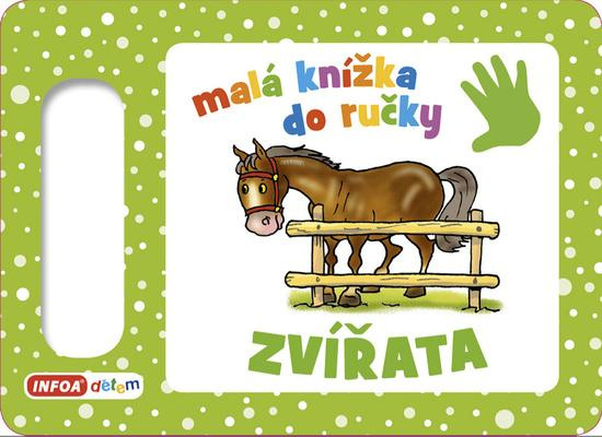 Malá knížka do ručky - Zvířata INFOA International s.r.o.