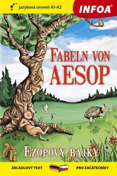 Fabeln von Aesop / Ezopovy bajky (Zrcadlový text pro začátečníky A1-A2)