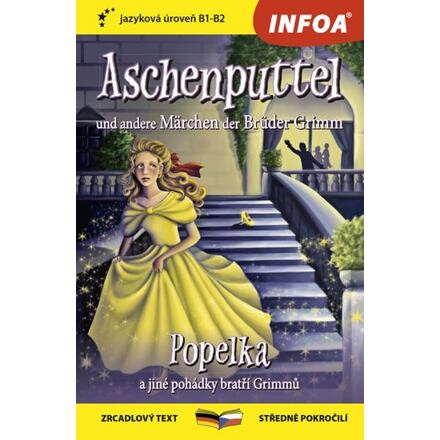 Popelka a jiné pohádky bratří Grimmů / Aschenputtel und andere Märchen der Brüder Grimm - Zrcadlová