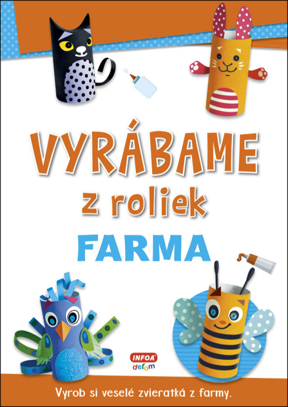 Vyrábáme z roliek: Farma - kniha z kategorie Omalovánky, vystřihovánky, papír
