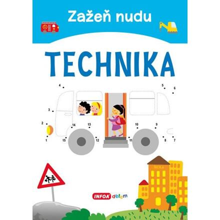 Zažeň nudu - Technika