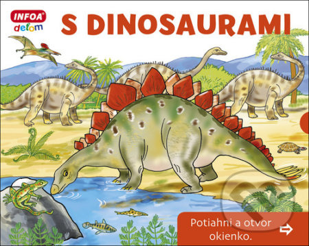 S dinosaurami (Potiahni a otvor okienko) - Pavlína Šamalíková - kniha z kategorie Pro děti